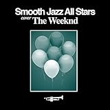 Smooth Jazz Tribute to The Weeknd