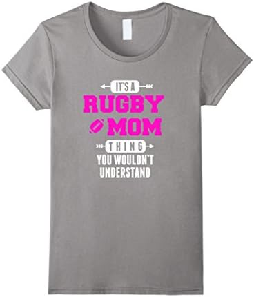 Womens It's A Rugby Mom Thing You Wouldn't Understand Shirt XL Slate