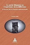 Image de La survie libanaise ou l’expérience de la différence: Un nécessaire élan vers l’harmonie multiconfessionnelle (Europe plurielle/Multiple Europ