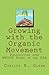 Growing with the Organic Movement:: Perspectives from WWOOF Farms in the USA by Camille B Glenn