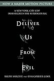 Deliver Us from Evil: A New York City Cop Investigates the Supernatural by