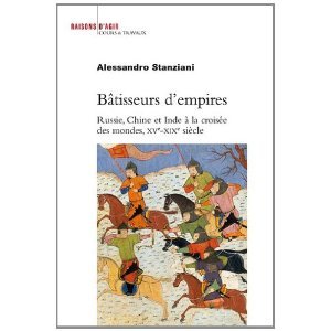 Bâtisseurs d'empires : Russie, Chine et Inde à la croisée des mondes, XVe-XIXe siècle