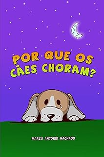 Livro Por que os cães choram?