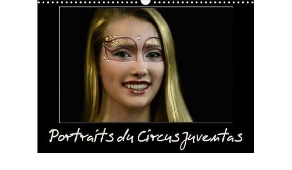 Portraits Du Circus Juventas 2018 Lecole Circus Juventas - 