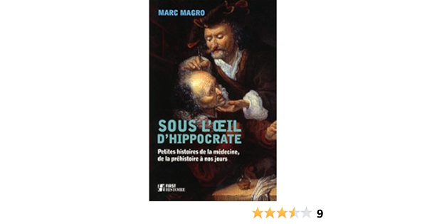 Sous L Oeil D Hippocrate First Histoire French Edition Magro Marc 9782754057745 Amazon Com Books