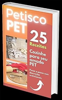 Livro Petisco PET: Sabores inovadores e saudáveis para seu pet.