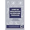 Le livret de prescription en pédicurie-podologie