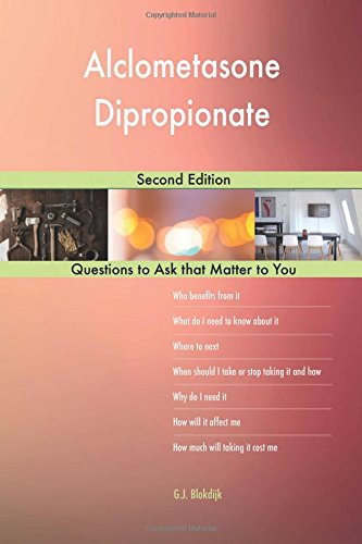 Alclometasone Dipropionate; Second Edition Paperback – January 19, 2018