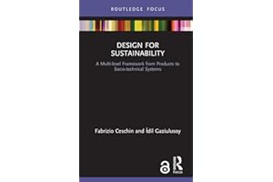 Design for Sustainability: A Multi-level Framework from Products to Socio-technical Systems (Routledge Focus on Environment a