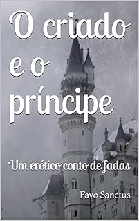 Livro O criado e o príncipe: Um erótico conto de fadas