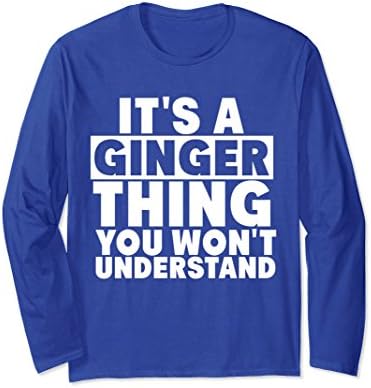 Unisex It's A GINGER Thing You Won't Understand Sweater Shirt XL: Royal Blue