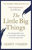 The Little Big Things: The Inspirational Memoir of the Year by