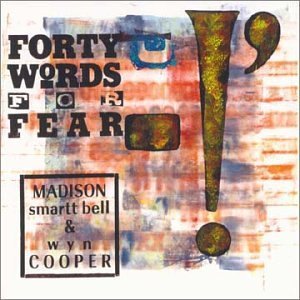 Forty Words For Fear by Madison Smartt Bell and Wyn Cooper (2013-08-02)