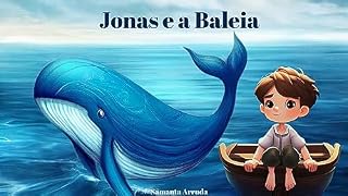 Livro Jonas e a Baleia: Jonas e o Grande Peixe