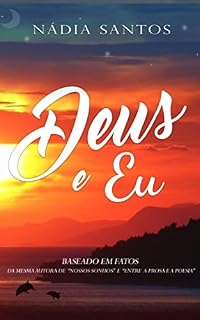 Livro Deus e Eu: Baseado em fatos reais