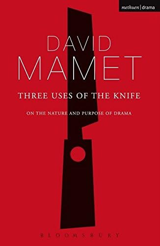 Three Uses Of The Knife: On the Nature and Purpose of Drama (Diaries, Letters and Essays)