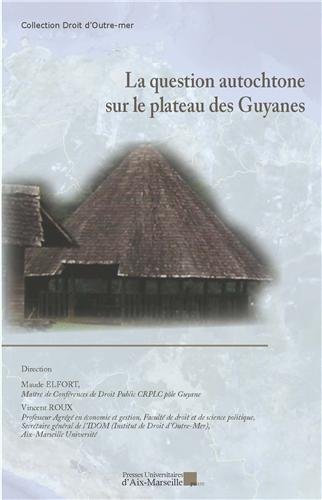 La  question autochtone sur le plateau des Guyanes