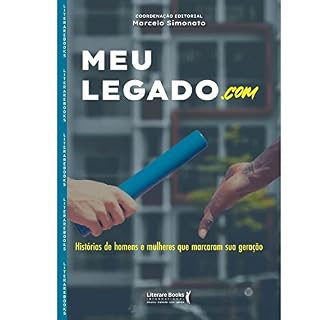 Livro Meu legado.com: histórias de homens e mulheres que marcaram sua geração