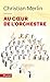 Au coeur de l'orchestre (Pluriel) (French Edition) by 