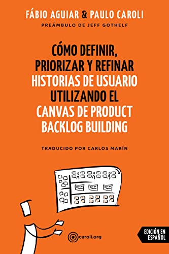 Cómo definir, priorizar y refinar historias de usuario utilizando el Canvas de Product Backlog Building