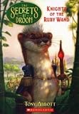 Knights of the Ruby Wand (Secrets of Droon #36)