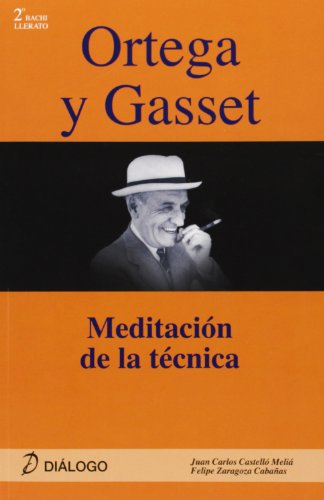 Diálogo ORTEGA Y GASSET-MEDITACION DE LA TECNICA (SIN COLECCION)