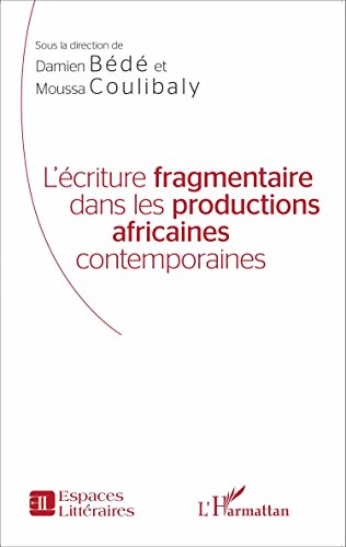 L' écriture fragmentaire dans les productions africaines contemporaines