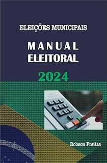 Livro ELEIÇÕES MUNICIPAIS 2024: MANUAL ELEITORAL