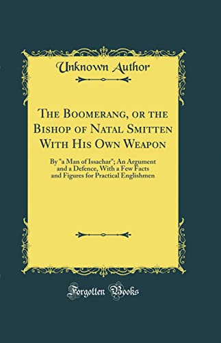 The Boomerang, or the Bishop of Natal Smitten With His Own Weapon: By 