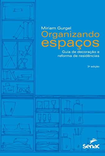 Livro Organizando Espaços. Guia de Decoração e Reforma de Residências