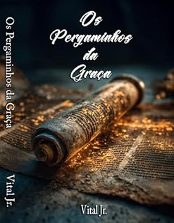 Livro Os Pergaminhos da Graça: Histórias que o mundo nunca ouviu.