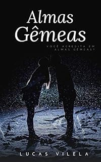 Livro Almas Gêmeas: Você acredita em almas gêmeas?