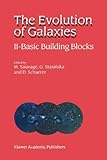 The Evolution of Galaxies : II - Basic Building Blocks, , 9048160200