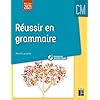 Réussir en grammaire au CM (+ ressources numériques): Mise à jour 2021