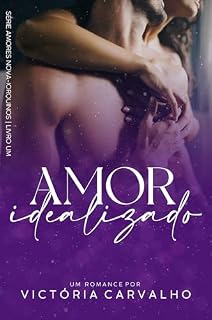 Livro Amor Idealizado (Amores Nova-Iorquinos Livro 1)