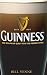 Guinness: The 250 Year Quest for the Perfect Pint by Bill Yenne