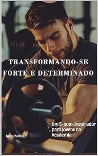 Livro Transformando-se Forte e Determinado