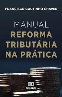 Livro Manual Reforma Tributária na Prática