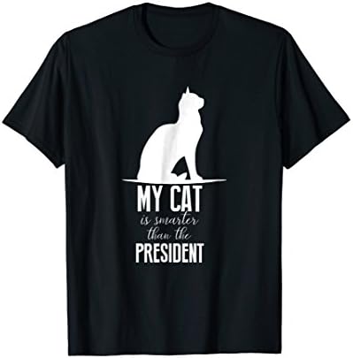 My cat is smarter than the president T-Shirt T-Shirt
