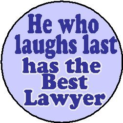 He who laughs last - has the Best Lawyer 1.25
