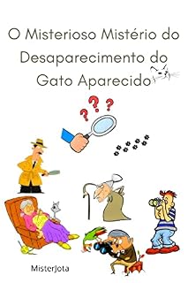 Livro O Misterioso Mistério do Desaparecimento do Gato Aparecido
