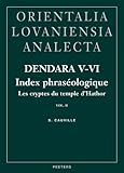 Dendara V-VI Vol. 2 : Index Phraseologique les Cryptes du Temple D'Hathor, Cauville, S., 9042914017