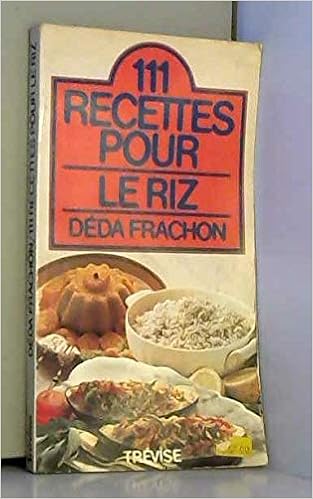 Amazonfr 111 Recettes Pour Le Riz Déda Frachon Livres - 