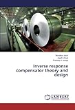 Inverse response compensator theory and design