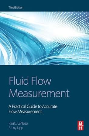 Fluid Flow Measurement A Practical Guide To Accurate Flow
