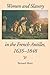 Women and Slavery in the French Antilles, 1635-1848