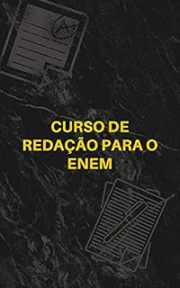 CURSO DE REDAÇÃO PARA O ENEM: REDAÇÃO DISSERTATIVA-ARGUMENTATIVA