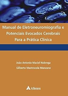 Livro Manual de Eletroneuromiografia e Potenciais Evocados Cerebrais para a Prática Clínica (eBook)