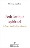 Petit lexique spirituel: L'éveil par Stephen Jourdain (French Edition) by Stephen Jourdain, Editions L'Originel Charles Antoni