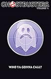 Ghostbusters (2011-2012) Vol. 4: Who Ya Gonna Call? by Erik Burnham, Dan Schoening